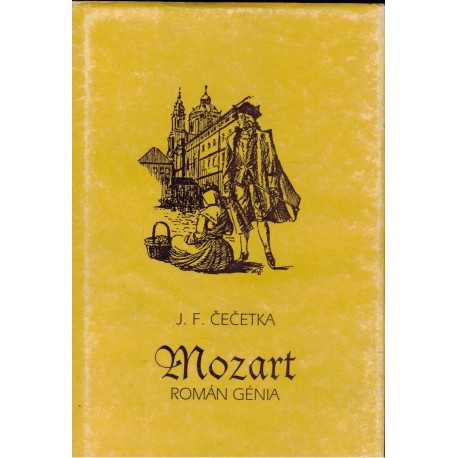 Čečetka, J. F.: Mozart. Román génia