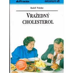 Poledne, R.: Vražedný cholesterol
