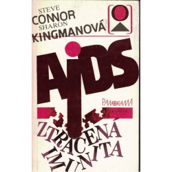 Connor, S., Kingmanová, S.: AIDS. Ztracená imunita