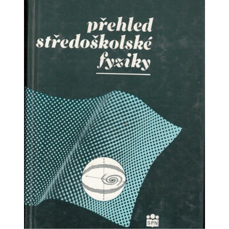 Svoboda, E. a kol.: Přehled středoškolské fyziky