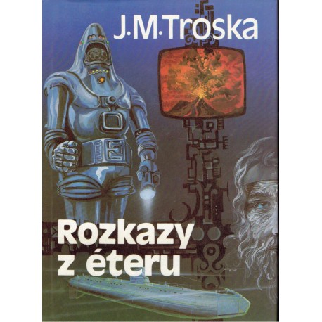 Troska, J. M.: Rozkazy z éteru