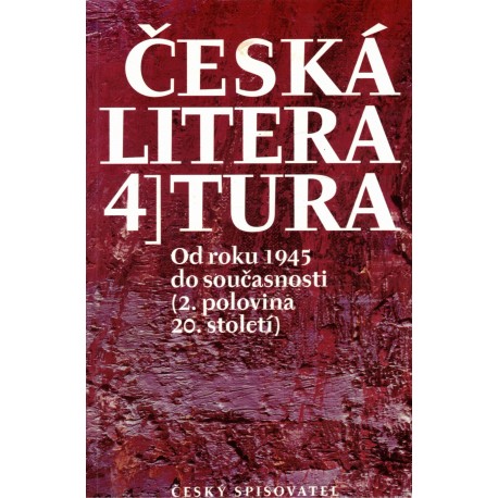 Holý, J.: Česká literatura 4. Od roku 1945 do současnosti (2. polovina 20. století)