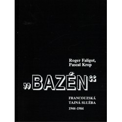 Faligot, R., Krop, P.: "Bazén". Francouzská tajná služba 1944-1984