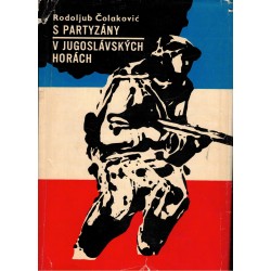 Čolaković, R.: S partyzány v jugoslávských horách