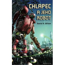 Wilson, D. H.: Chlapec a jeho robot