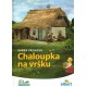 Váchová, Š.: Chaloupka na vršku