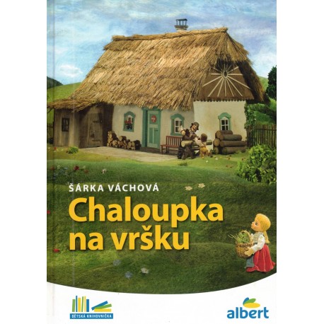 Váchová, Š.: Chaloupka na vršku