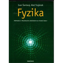 Šantavý, I., Trojánek, A.: Fyzika