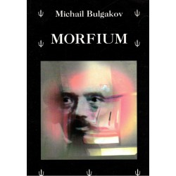 Bulgakov, M.: Morfium