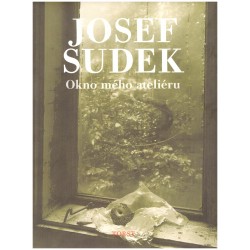 Josef Sudek: Okno mého ateliéru