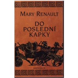 Renault, M.: Do poslední kapky