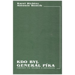 Richter, A. a Benčík, A.: Kdo byl generál Píka