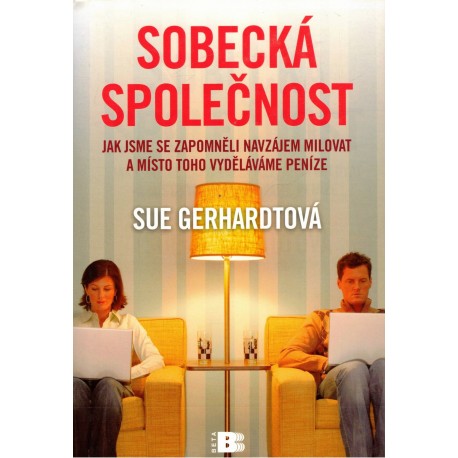 Gerhardtová, S.: Sobecká společnost
