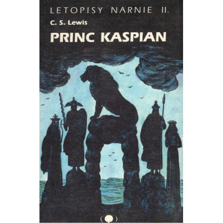 Lewis, C. S.: Letopisy Narnie II. Princ Kaspian