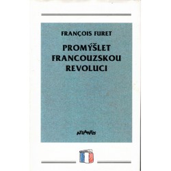 Furet, F.: Promýšlet francouzskou revoluci