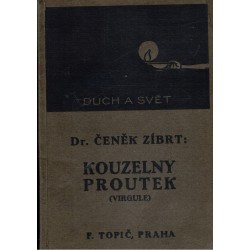 Zíbrt, Č.: Kouzelný proutek (virgule)