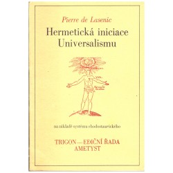 de Lasenic, P.: Hermetická iniciace Universalismu