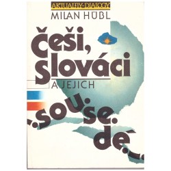 Hubl, M.: Češi, Slováci a jejich sousedé