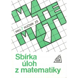 Kol.: Matematika pro 7. ročník ZŠ - Sbírka úloh z matematiky