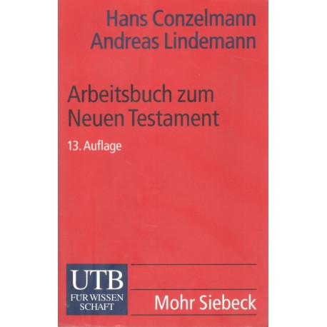 Conzelmann, H., Lindemann, A.: Arbeitsbuch zum Neuen Testament