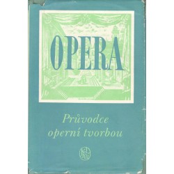 Hostomská, A.: Opera - Průvodce operní hudbou