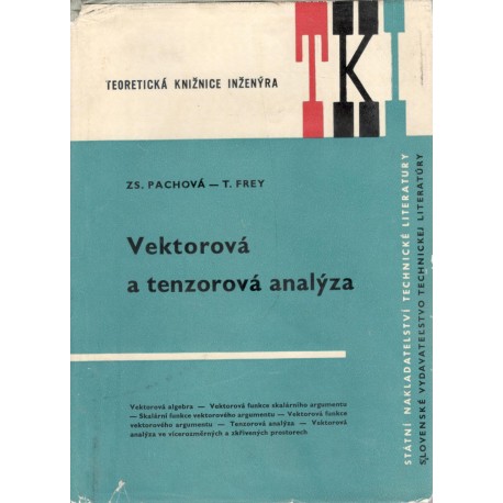 Pachová, Z., Frey, T.: Vektorová a tenzorová analýza