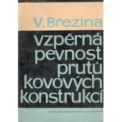 Březina, V.: Vzpěrná pevnost prutů kovových konstrukcí