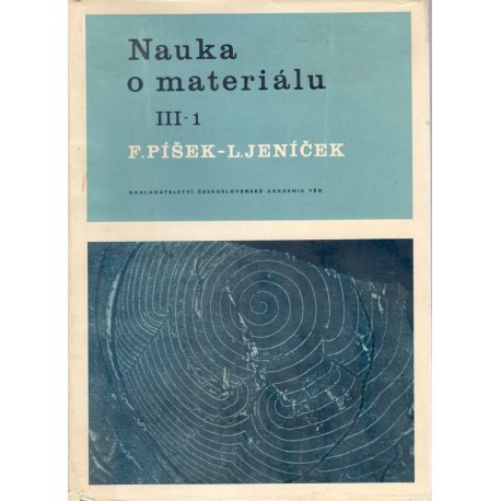 Píšek, F., Jeníček, L.: Nauka o materiálu III. - 1.+2. díl