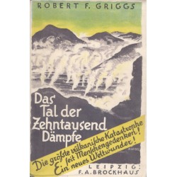 Griggs, R.: Das Tal der Zehntausend Dämpfe