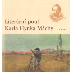 Kol.: Literární pouť Karla Hynka Máchy