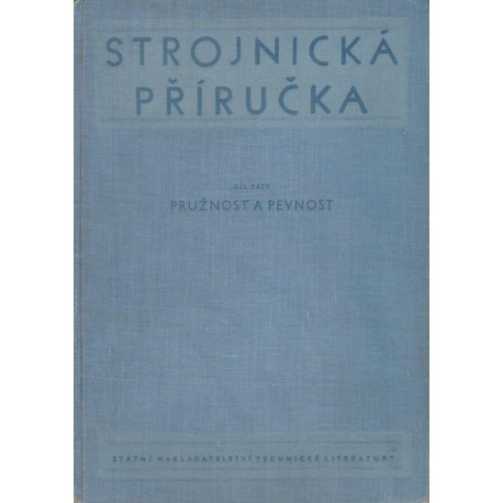 Kol.: Strojnická příručka - Pružnost a pevnost - Díl pátý