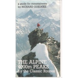 Goedeke, R.: The Alpine 4000m by the classic routes - A guide for mountaineers