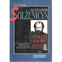 Thomas, D.: Alexandr Solženicyn - Století v jeho životě II.