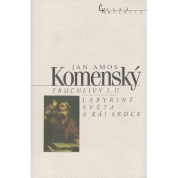 Komenský, J.: Truchlivý I, II - Labyrint světa a ráj srdce