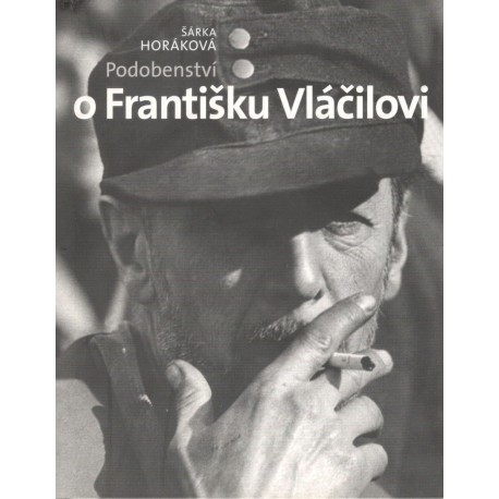 Horáková, Š.: Podobenství o Františku Vláčilovi
