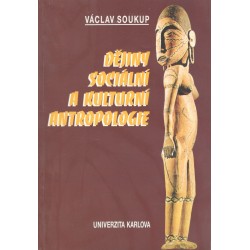 Soukup, V.: Dějiny sociální a kulturní antropologie