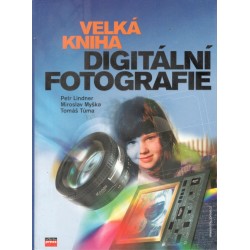 Kol.: Velká kniha digitální fotografie