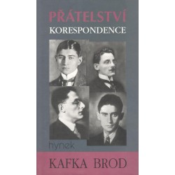 Brod, M., Kafka, F.: Přátelství - Korespondence