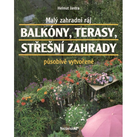 Jantra, H.: Balkóny, terasy, střešní zahrady