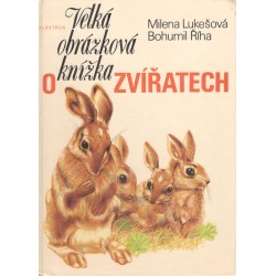 Lukešová, M., Říha, B.: Velká obrázková knížka o zvířatech