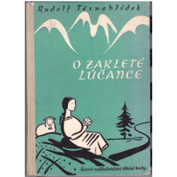 Těsnohlídek, R.: O zakleté Lúčance