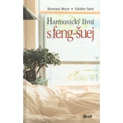 Meyer, H., Sator, G.: Harmonický život s feng-šuej