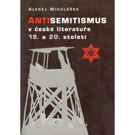 Mikulášek, A.: Antisemitismus v české literatuře 19. a 20. století