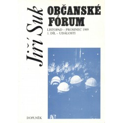 Suk, J.: Občanské fórum (1.+2. díl)