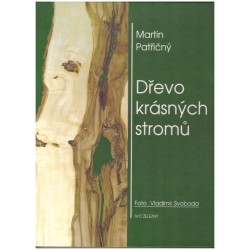 Patřičný, M.: Dřevo krásných stromů