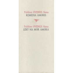 Publius Ovidius Naso: Remedia amoris/ Léky na mor amora