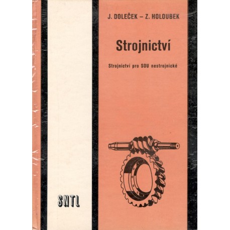 Doleček, J., Holoubek, Z.: Strojnictví pro SOU nestrojnické