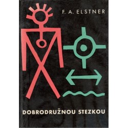 Elstner, F.: Dobrodružnou stezkou