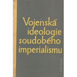 Kol.: Vojenská ideologie soudobého imperialismu