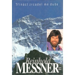 Messner, R.: Třináct zrcadel mé duše